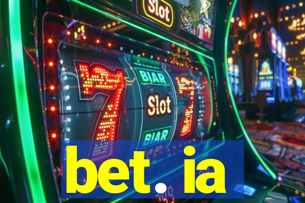 bet. ia